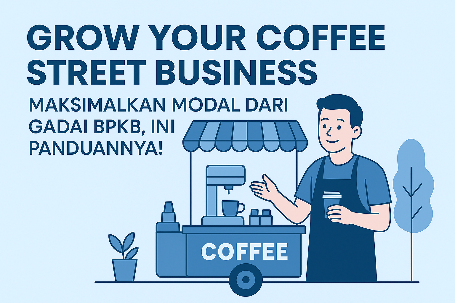 Grow Your Coffee Street Business: Maksimalkan Modal dari Gadai BPKB